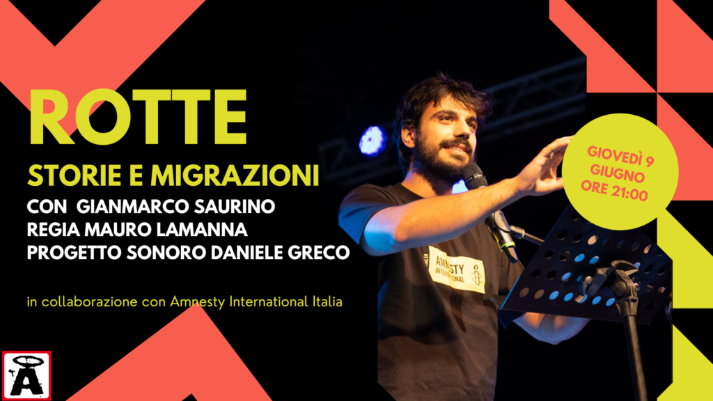 ROTTE – storie e migrazioni  con Mauro Lamanna e Gianmarco Saurino