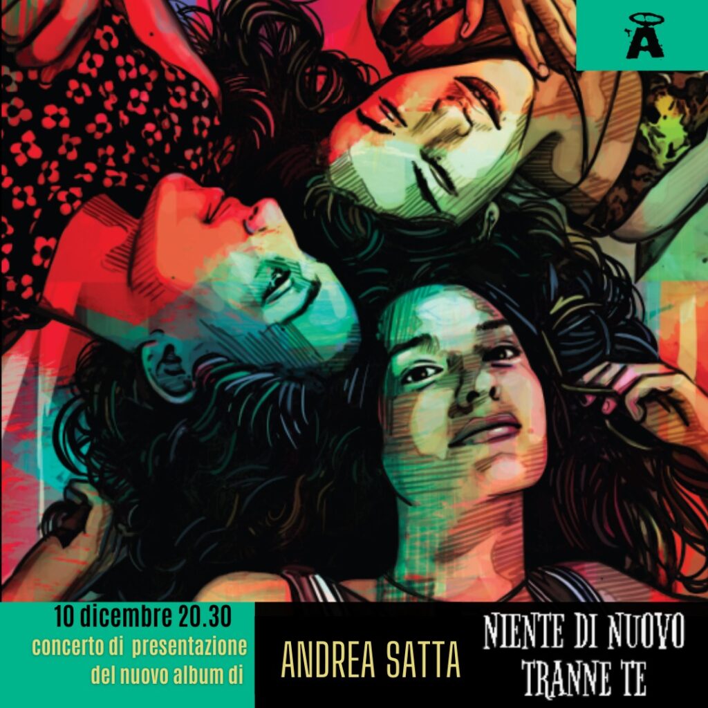 Andrea Satta presenta “Niente di nuovo tranne te”/live