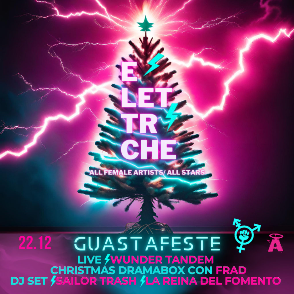 ELETTRICHE /Guastafeste edition live | queer comedy | dj set